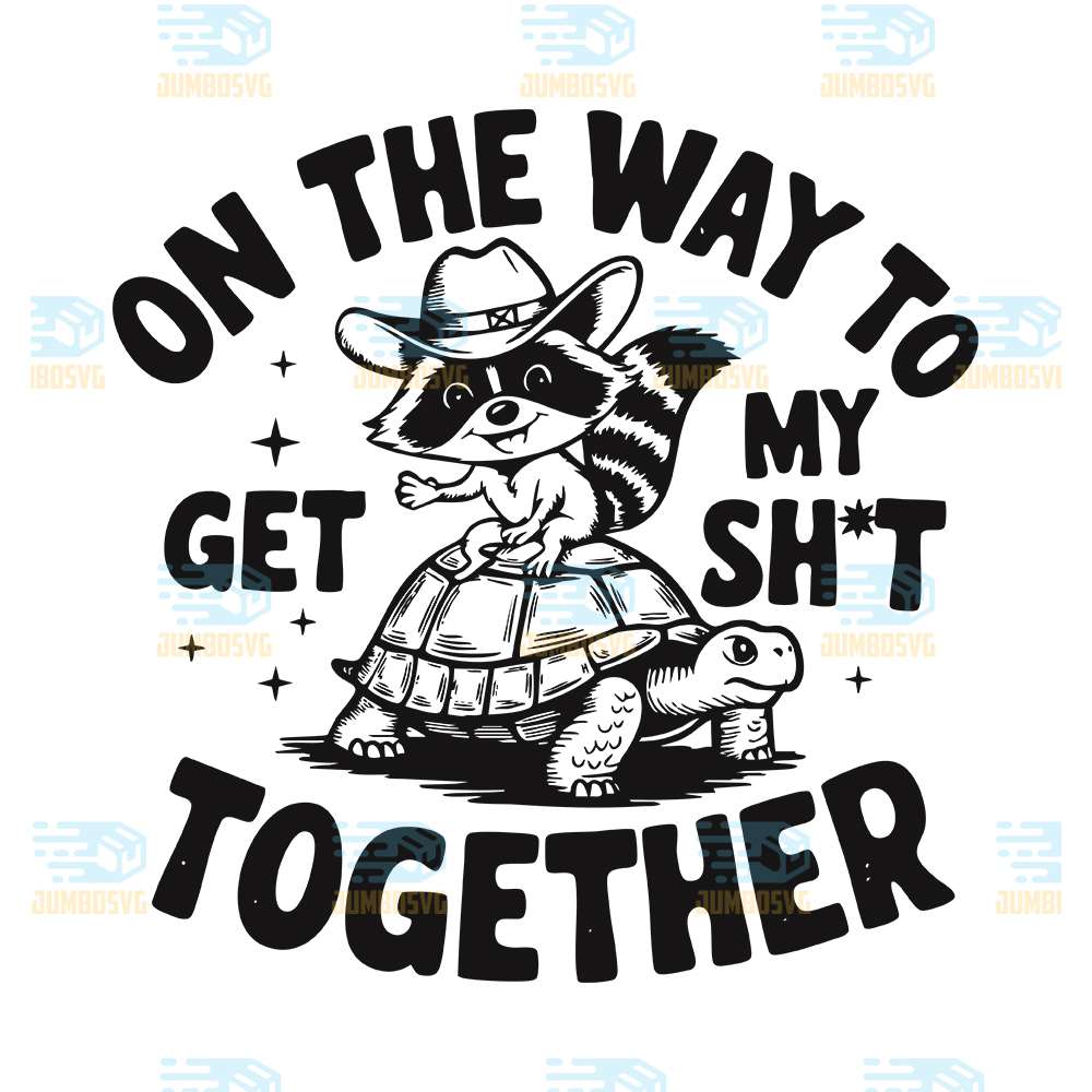 on-the-way-to-get-my-shit-together-svg-3