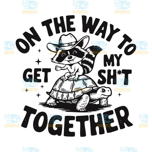 on-the-way-to-get-my-shit-together-svg-3