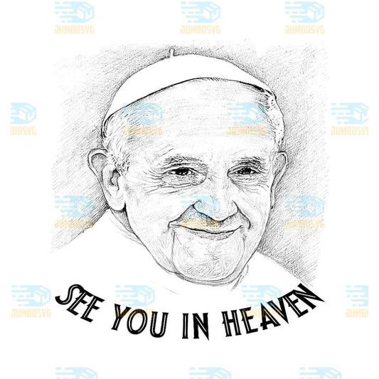 pope-francis-rip-see-you-in-heaven-png