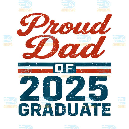 proud-dad-of-class-2025-graduate-svg