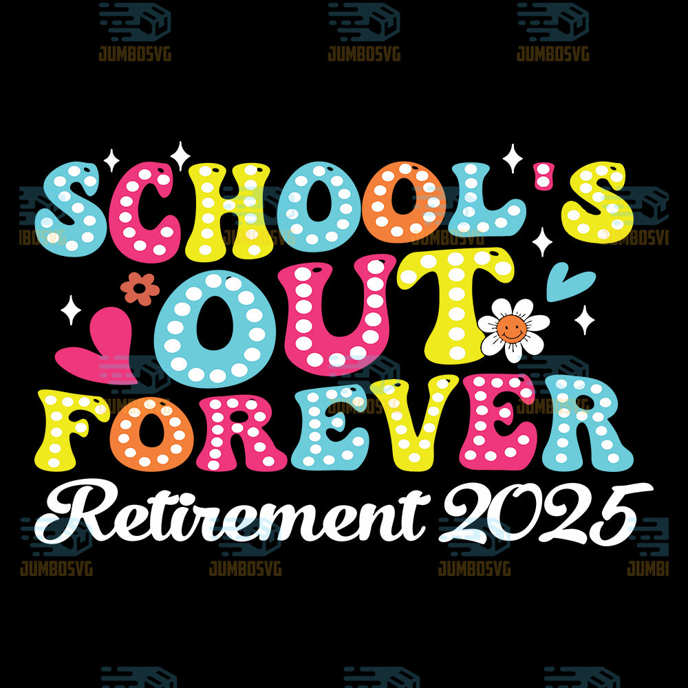 school-out-forever-retirement-2025-svg