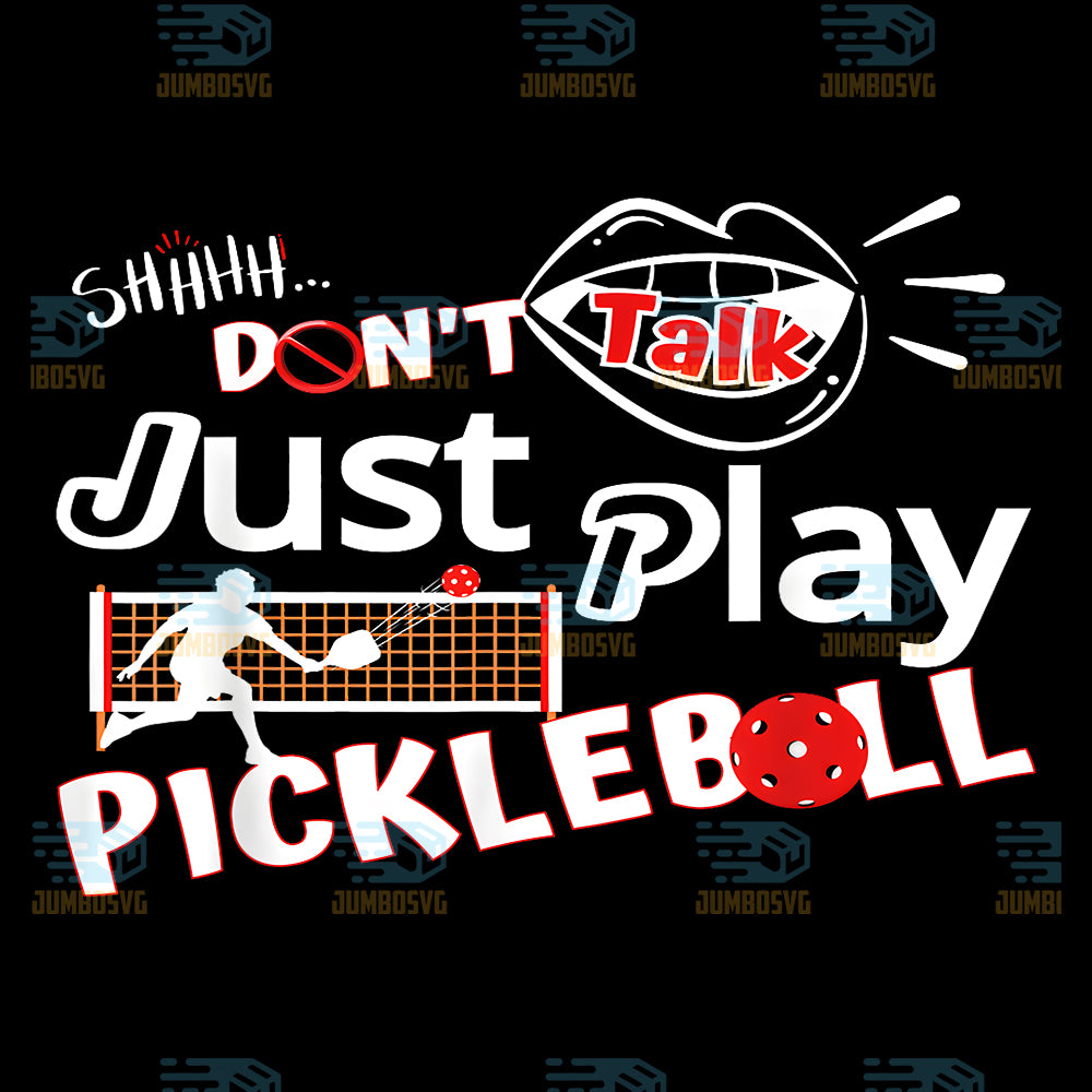 shhh-dont-talk-just-play-picklball-players-png