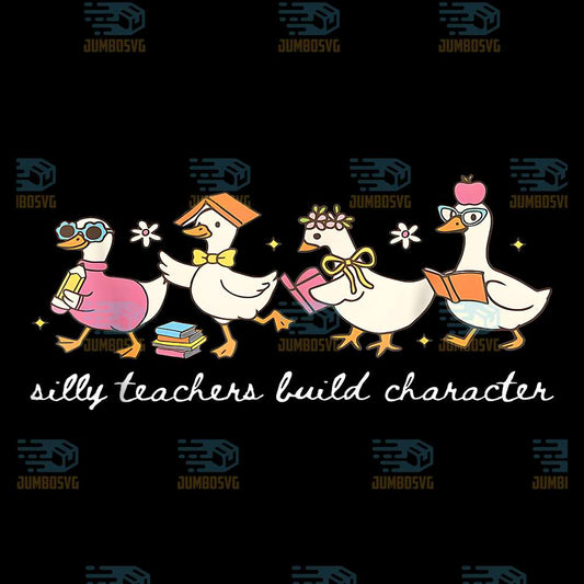 silly-teachers-build-character-goose-teacher-back-to-school-svg
