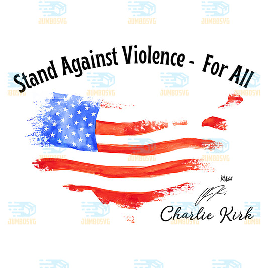 stand-against-violence-for-all-charlie-kirk-png