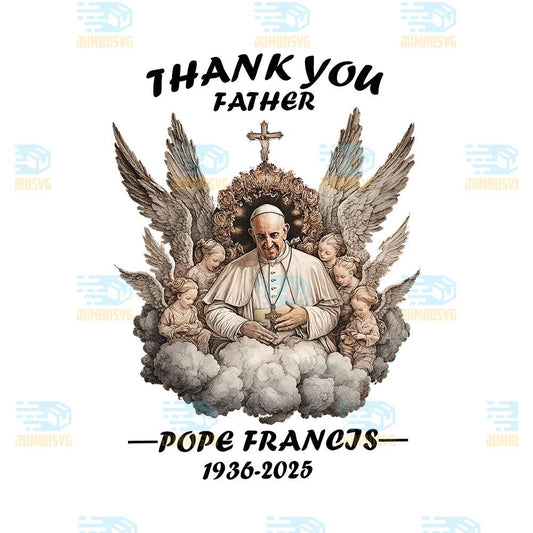 thank-you-father-pope-francis-memorial-png