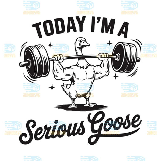 today-im-a-serious-goose-svg-1