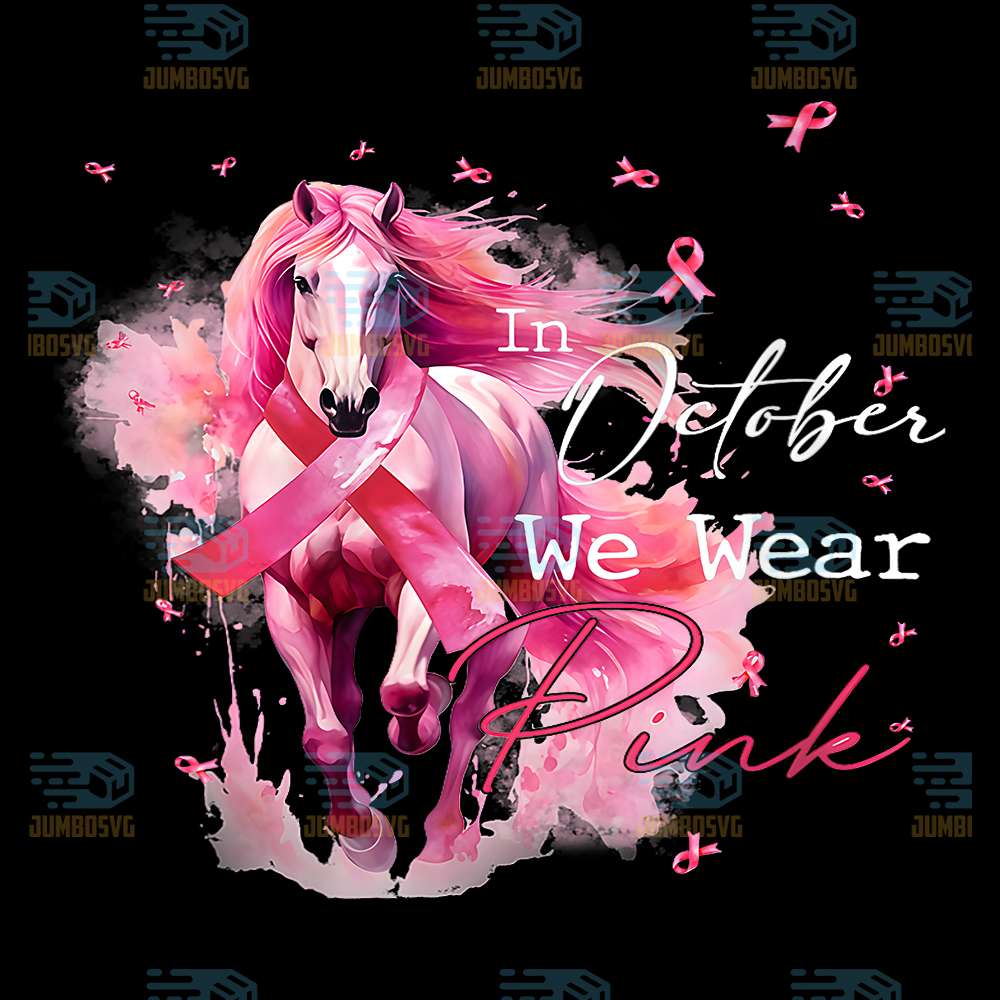 womens-in-october-we-wear-pink-horse-breast-cancer-awareness-png