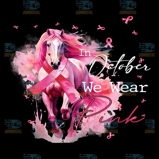 womens-in-october-we-wear-pink-horse-breast-cancer-awareness-png