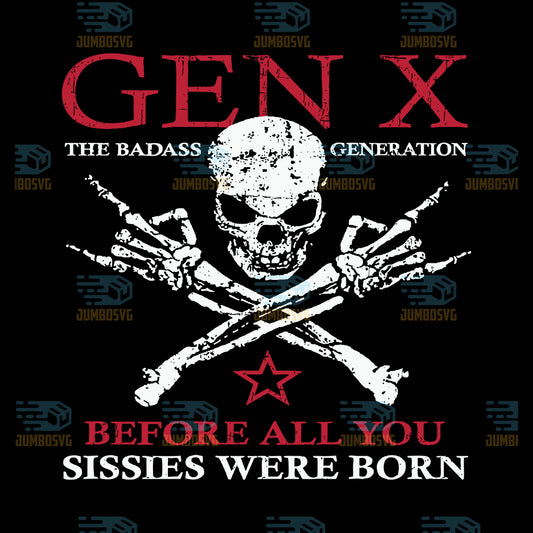 x-generation-before-all-you-sissie-were-born-skull-rock-hand-svg