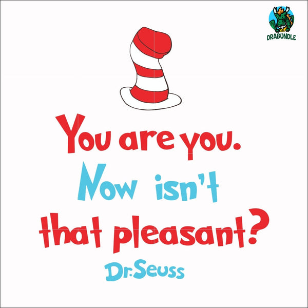 You are you now isn't that pleasant svg, png, dxf, eps file DR00079