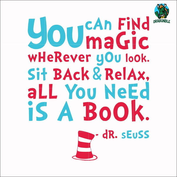 You can find magic wherever you look sit back & relax all you need is a book svg, png, dxf, eps file DR00019