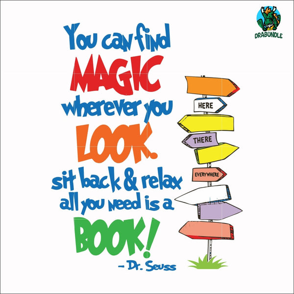You can find magic wherever you look sit back & relax all you need is a book svg, png, dxf, eps file DR00021